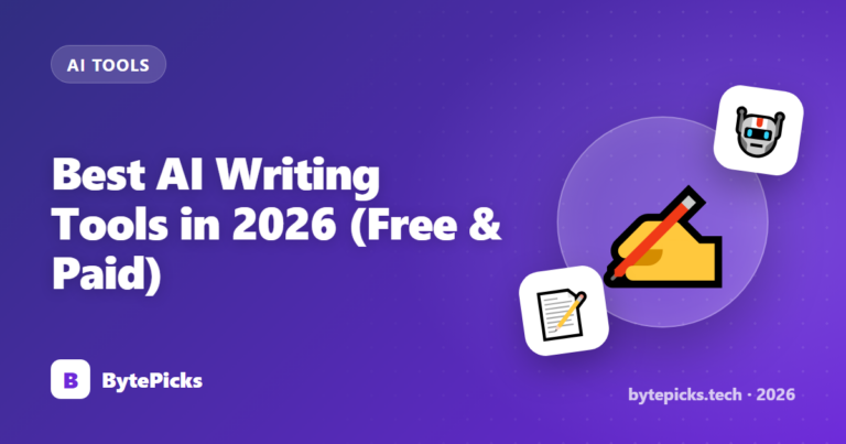 Best AI Writing Tools in 2026 (Free & Paid)